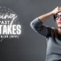 Learning From Past Mistakes: Friday Daily Devotion Prophecy From Master Prophet… Find Out More!